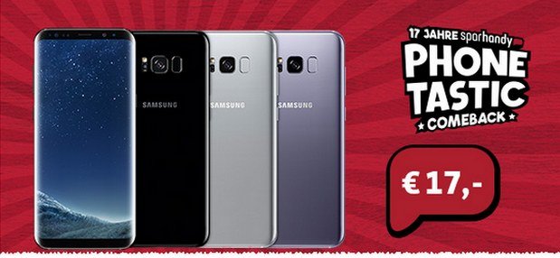 Die sparhandy Phonetastic Deals 2017 bescheren uns ein Samsung Galaxy S8 für 17 € zur Blau Allnet XL mit 4GB LTE unter 30 € im Monat